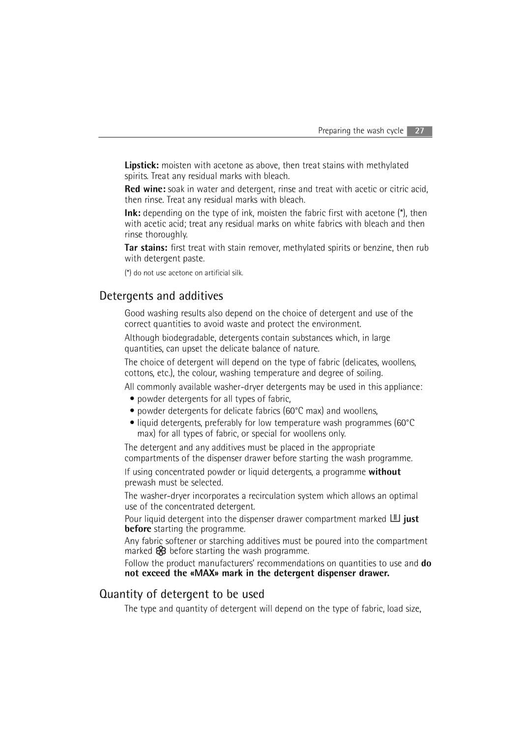 AEG L 14840 Detergents and additives, Quantity of detergent to be used, Marked before starting the wash programme 