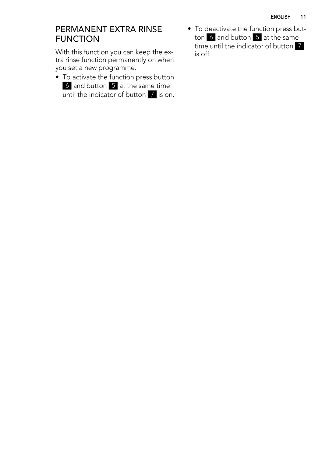 AEG L 70670 FL, L 70470 FL user manual Permanent Extra Rinse Function 