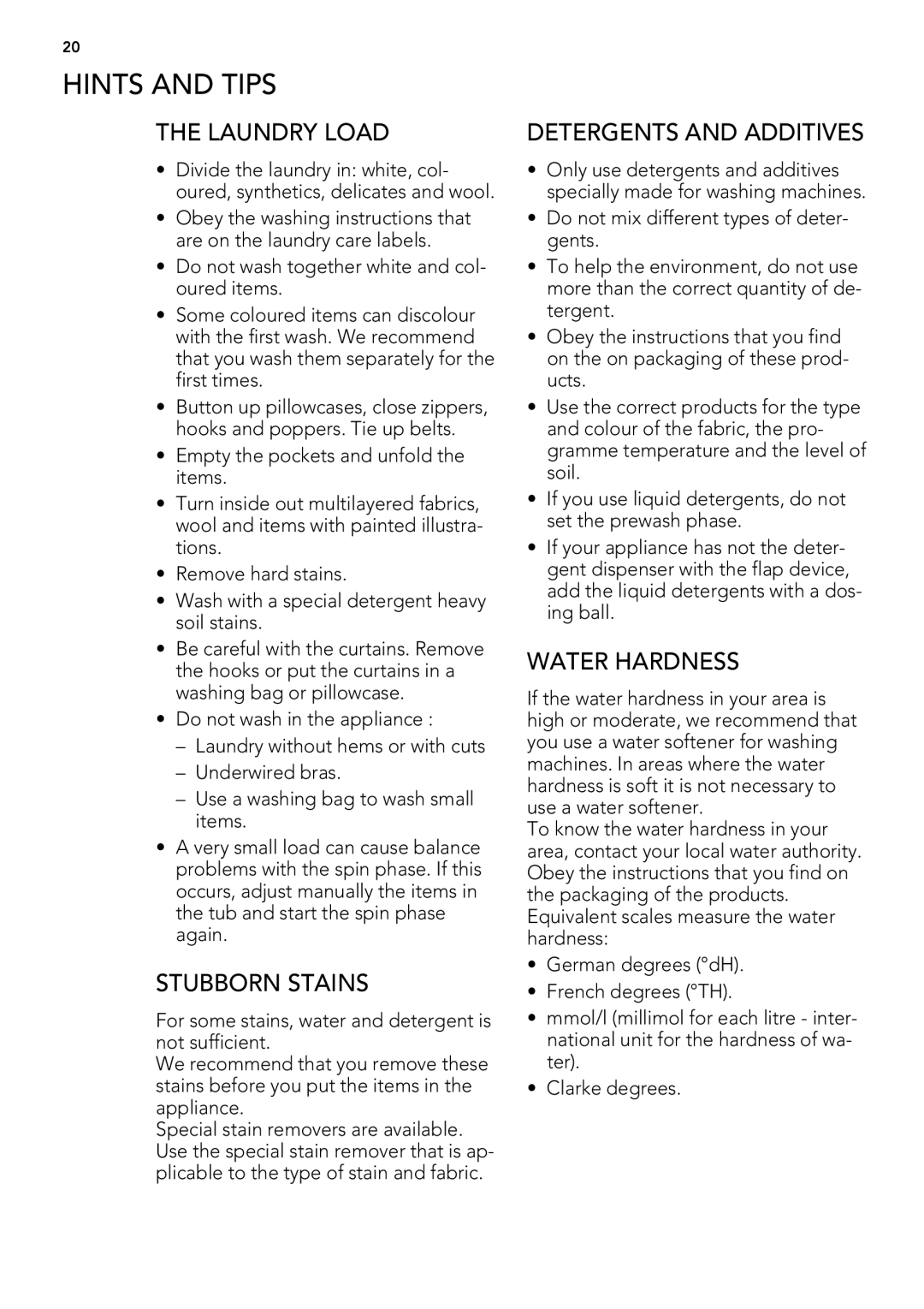 AEG L 71470 FL, L 71479 FL Hints and Tips, Laundry Load, Stubborn Stains, Detergents and Additives, Water Hardness 