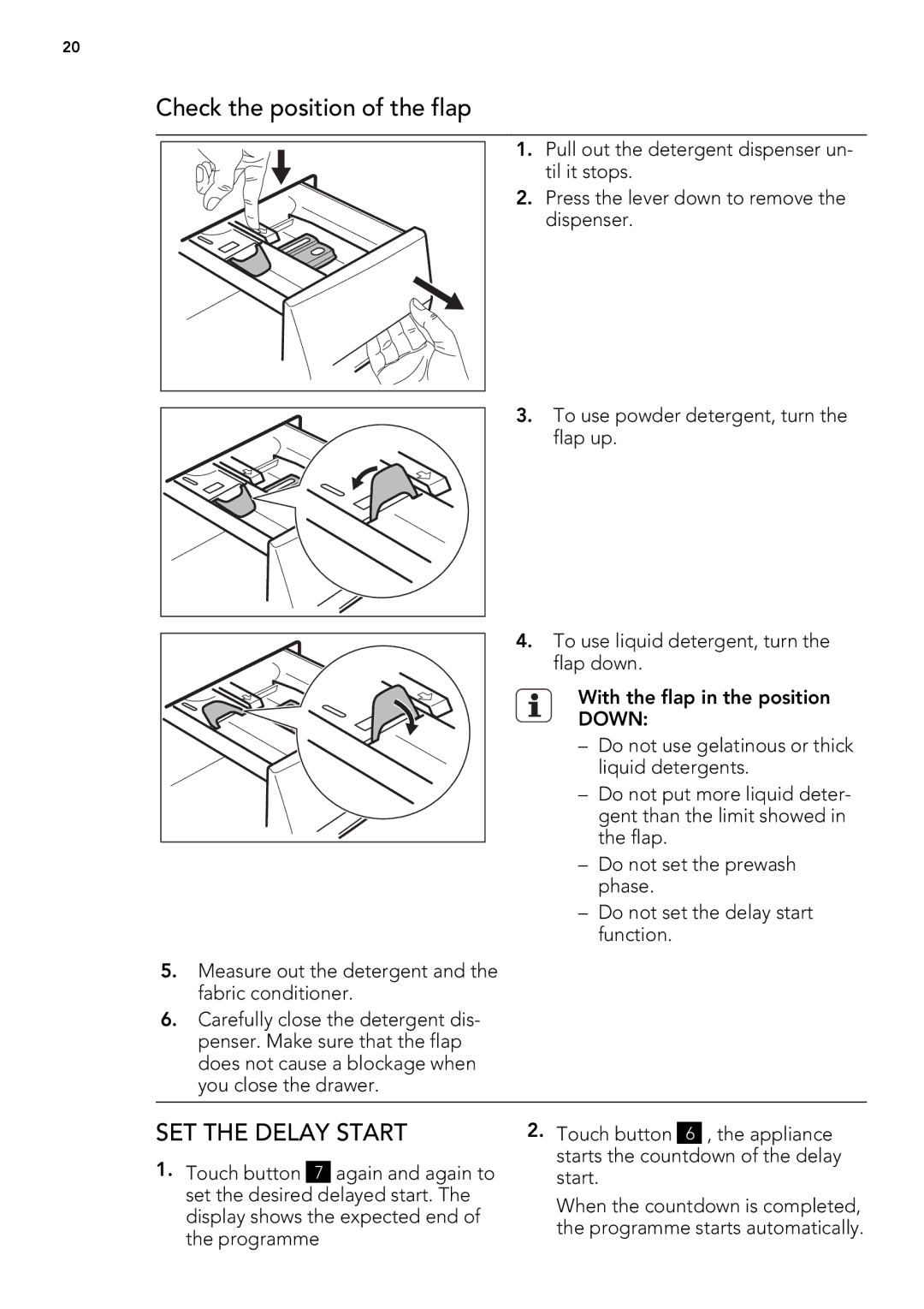 AEG L 98685 FL, L 98485 FL user manual Check the position of the flap, SET the Delay Start 