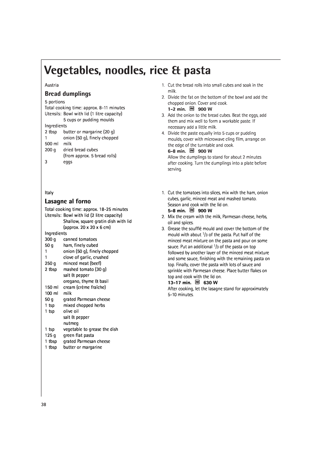 AEG MCD2661E, MCD2660E Vegetables, noodles, rice & pasta, Bread dumplings, Lasagne al forno, 1-2min. 900 W, 6-8min. 900 W 