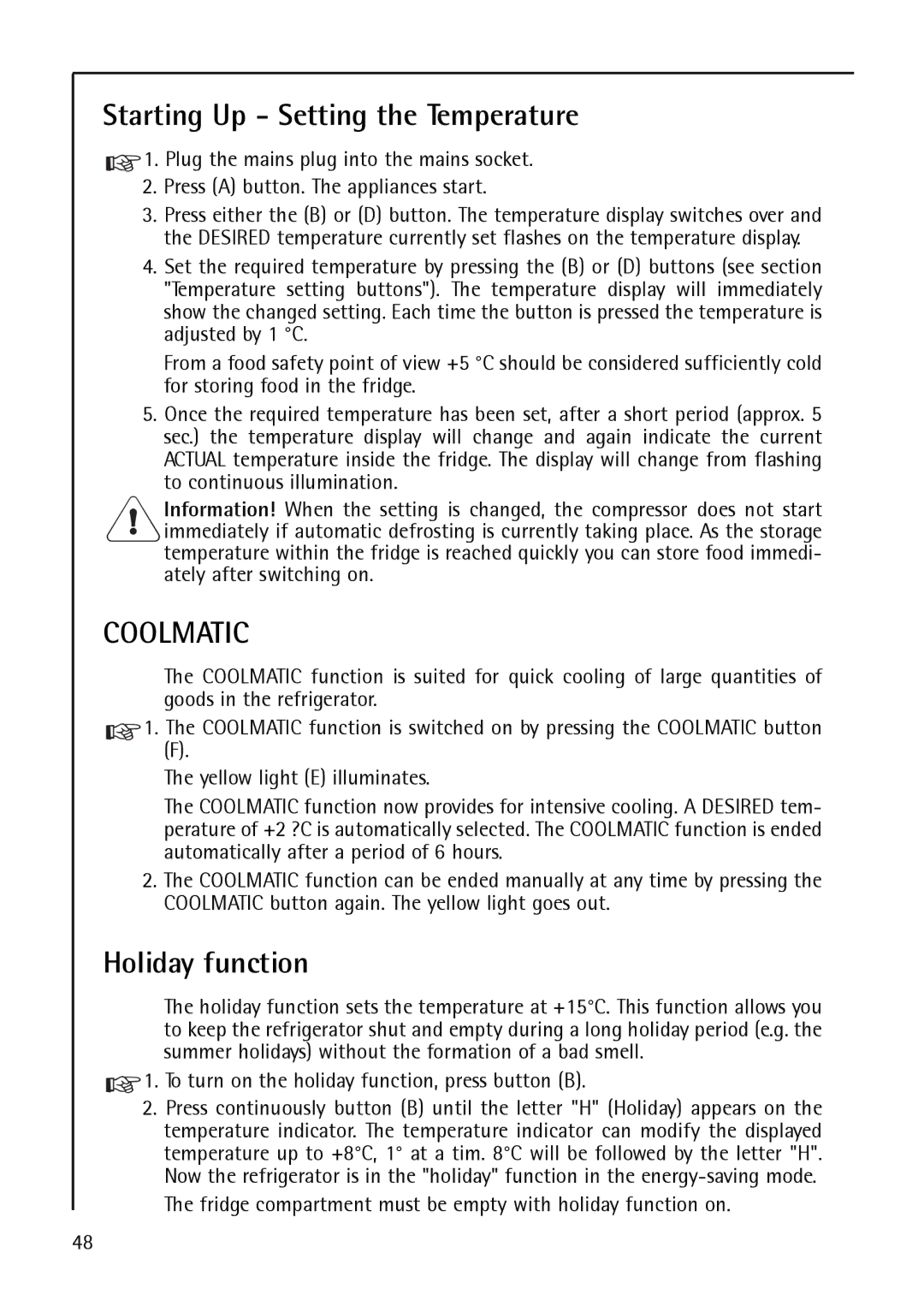 AEG S75348 KG8 Starting Up Setting the Temperature, Holiday function, To turn on the holiday function, press button B 