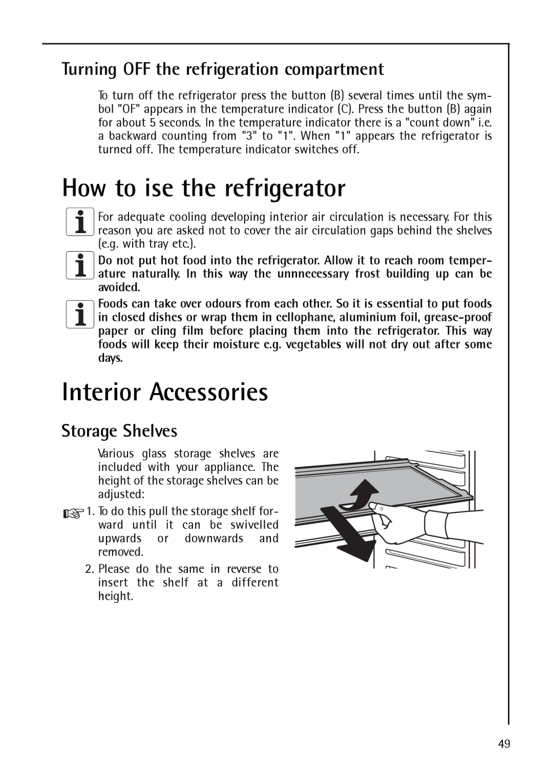 AEG S 75348 KG, S75348 KG8 How to ise the refrigerator, Interior Accessories, Turning OFF the refrigeration compartment 