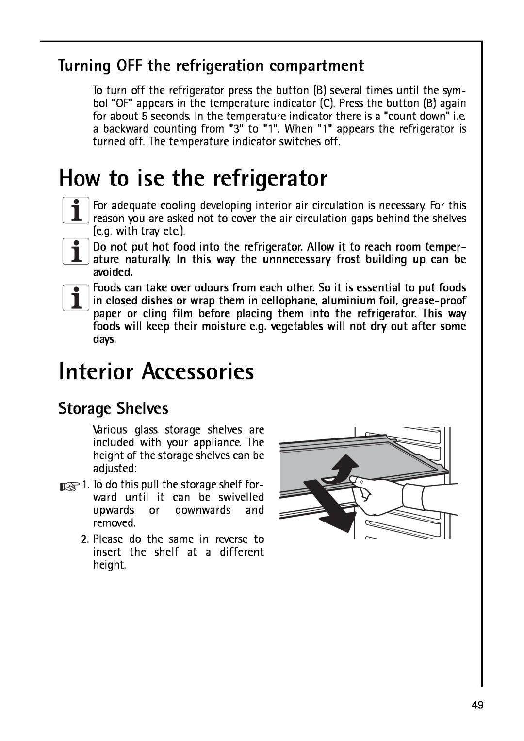 AEG S 75348 KG, S75348 KG8 How to ise the refrigerator, Interior Accessories, Turning OFF the refrigeration compartment 