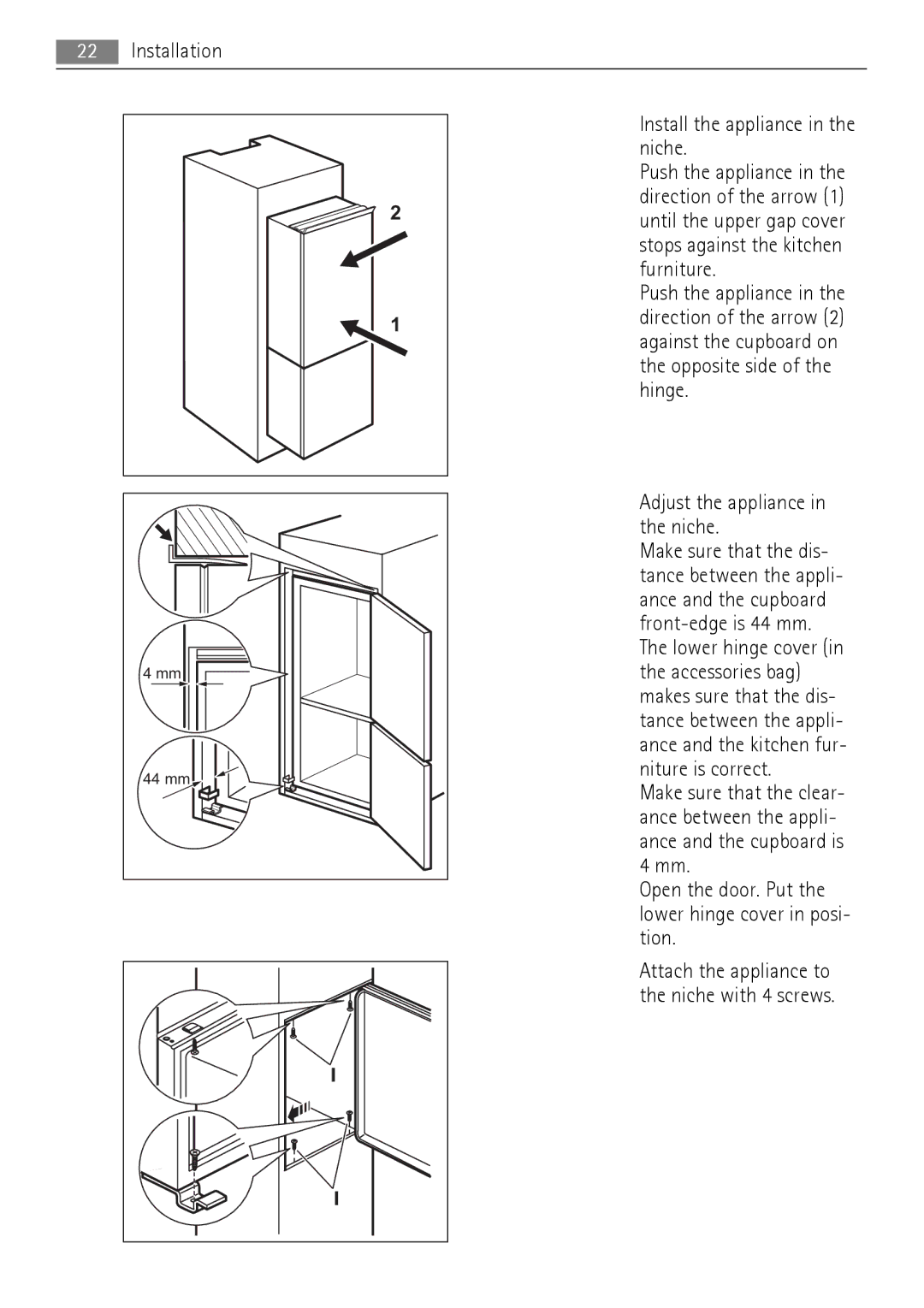 AEG SCN71800S0 manual Open the door. Put the lower hinge cover in posi- tion 