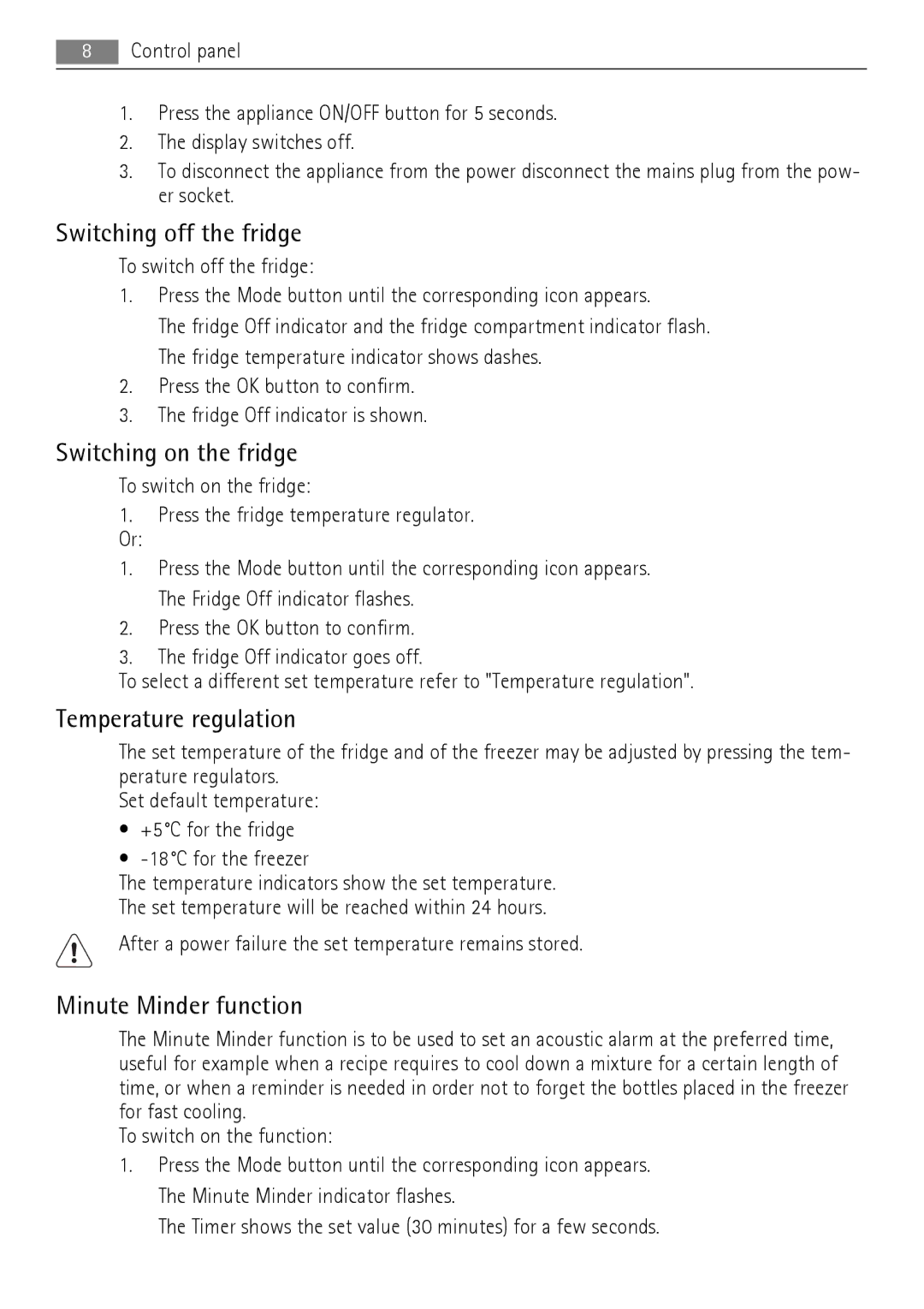AEG SCN71800S0 manual Switching off the fridge, Switching on the fridge, Temperature regulation, Minute Minder function 