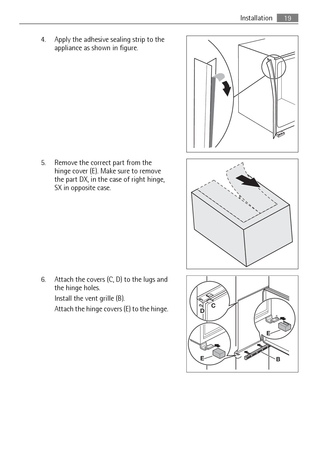 AEG SCS51400S0 user manual Attach the hinge covers E to the hinge 