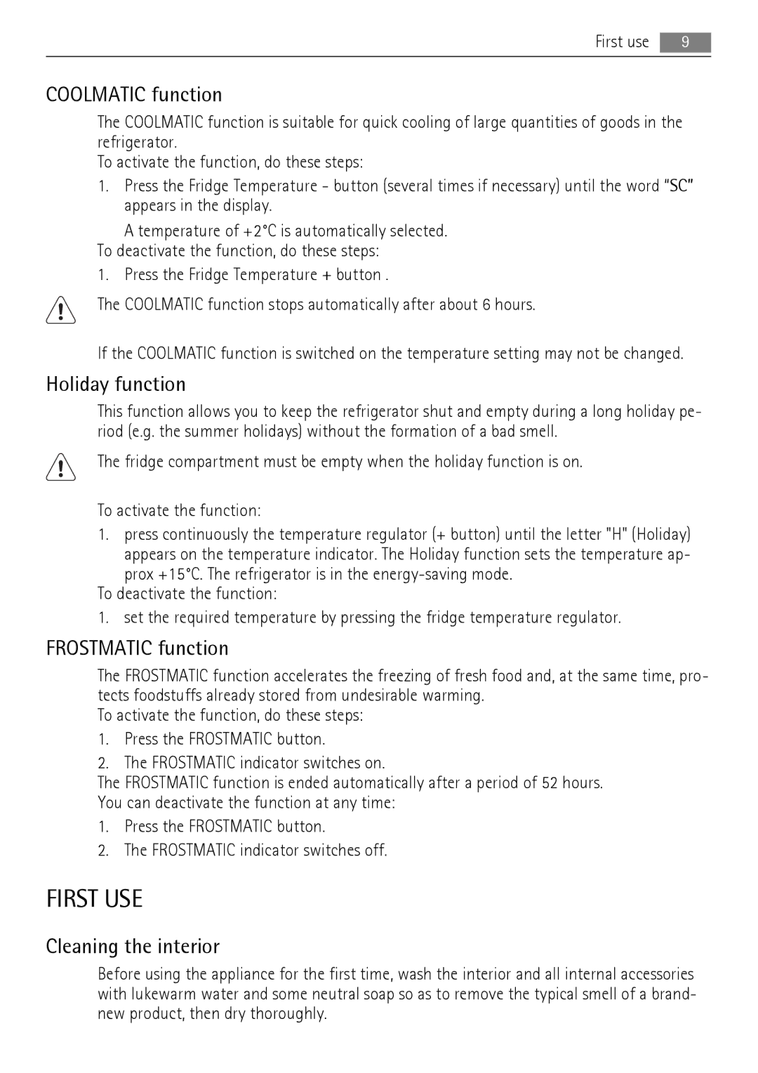 AEG SCT71900S0 user manual First USE, Coolmatic function, Holiday function, Frostmatic function, Cleaning the interior 