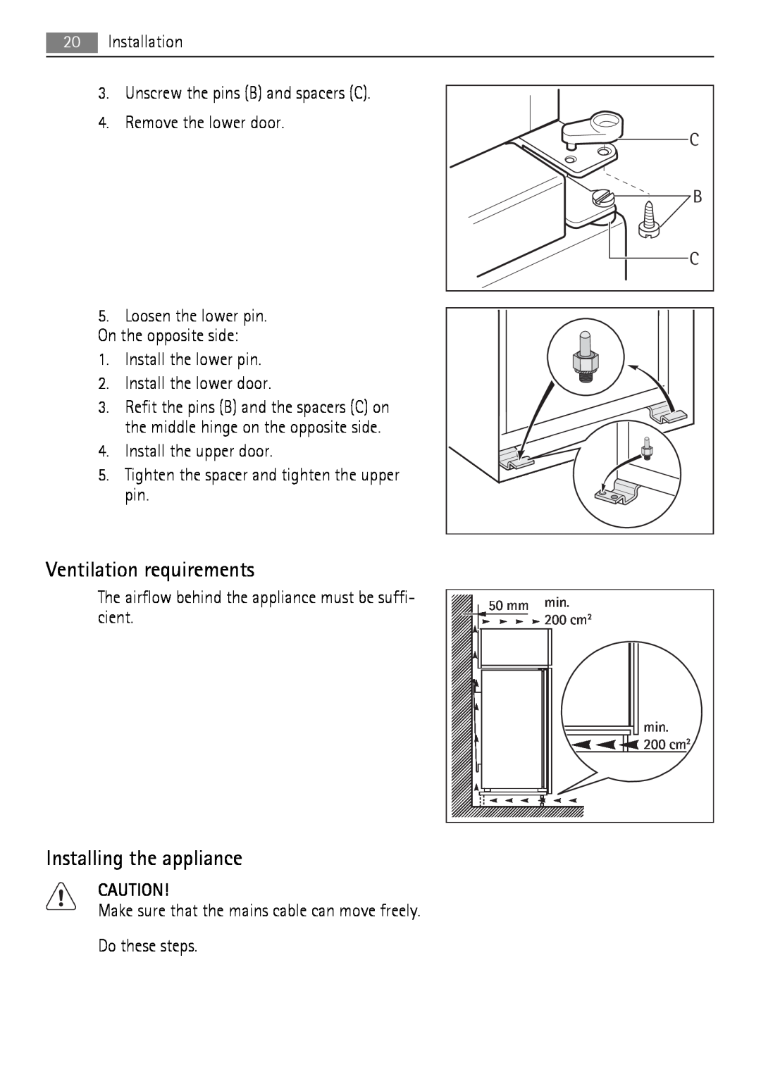 AEG SCT71900S0 user manual Ventilation requirements, Installing the appliance, Loosen the lower pin. On the opposite side 