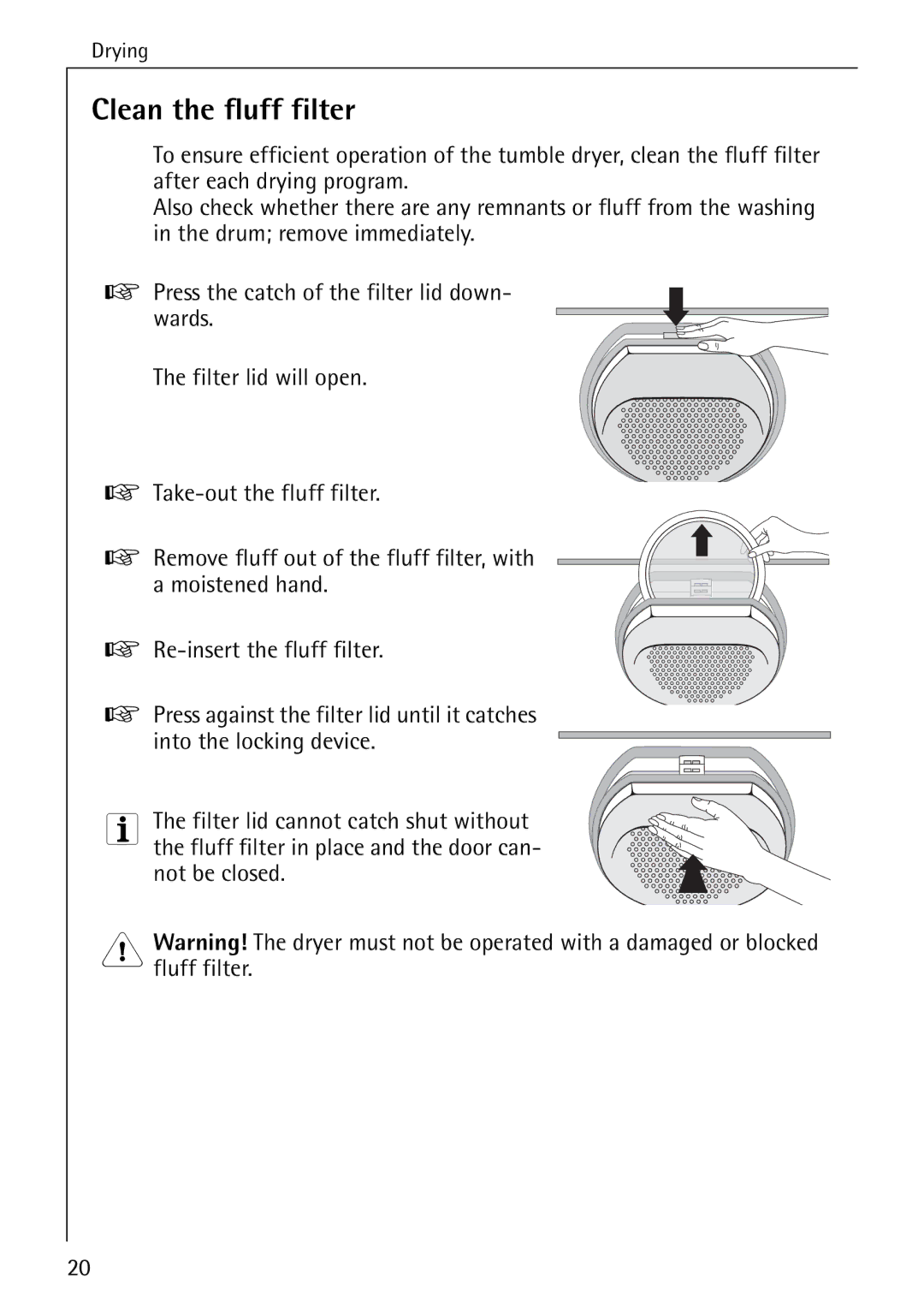 AEG T 520 operating instructions Clean the fluff filter 