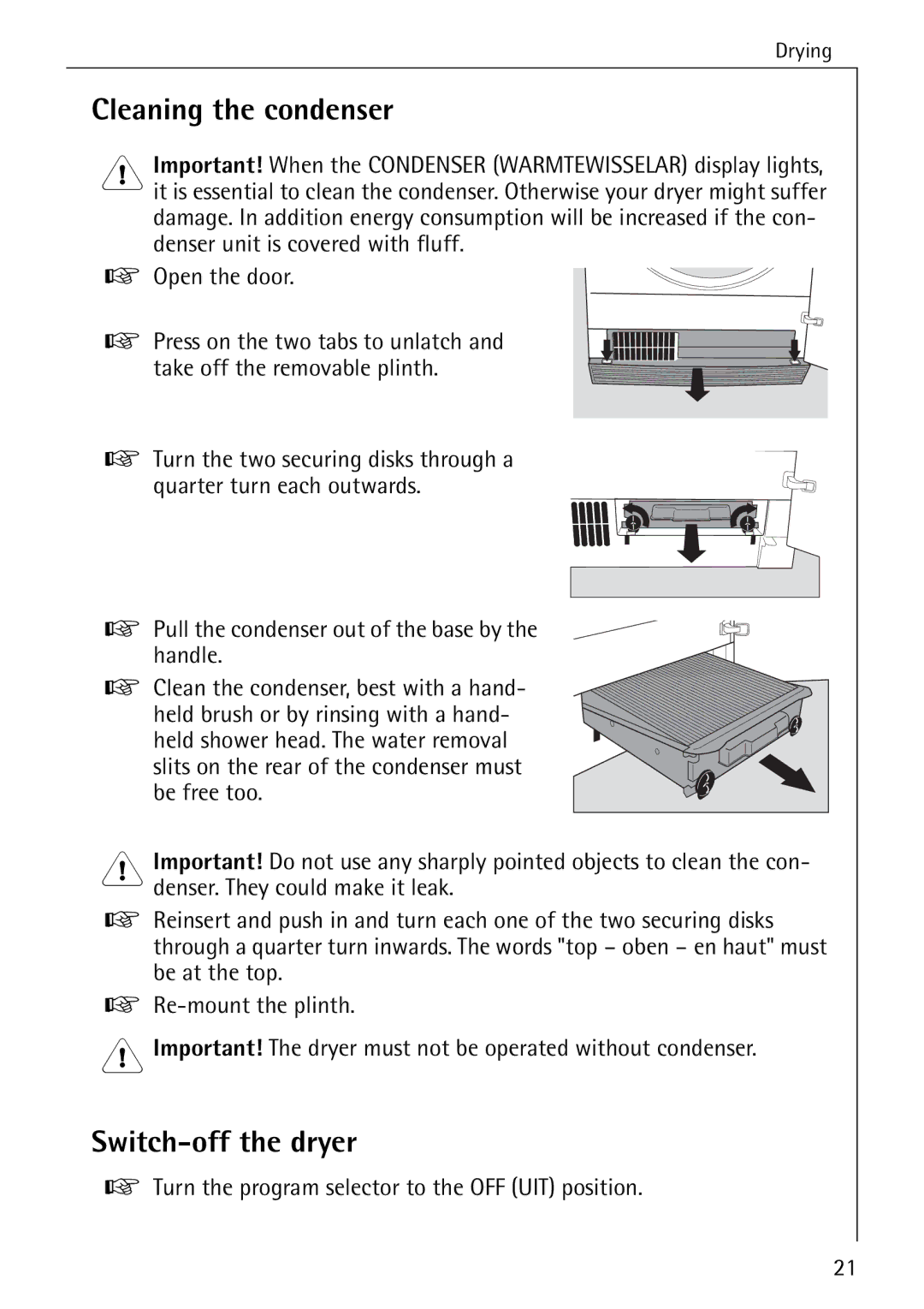 AEG T 520 operating instructions Cleaning the condenser, Switch-off the dryer 