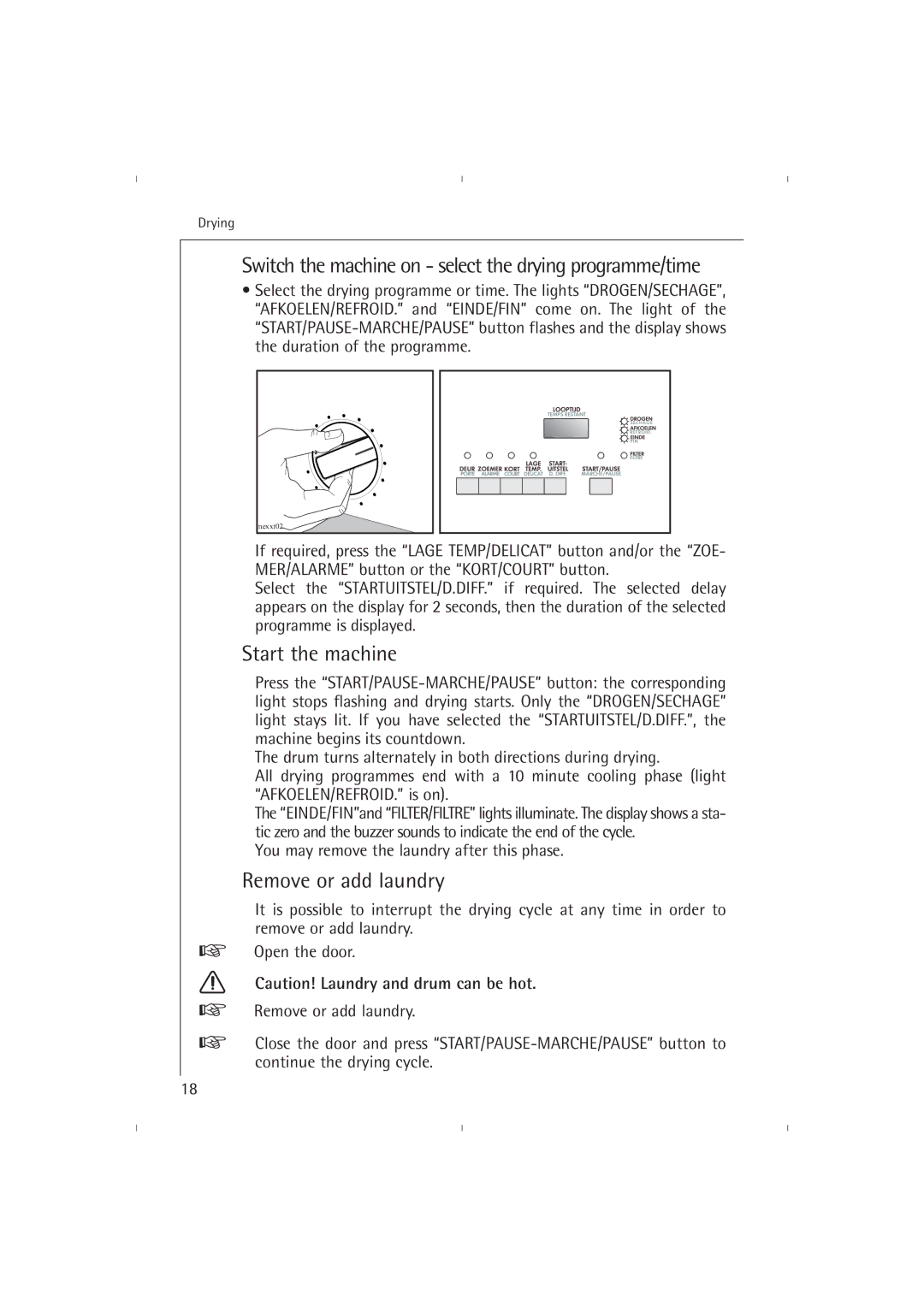 AEG T37800 operating instructions Start the machine, Remove or add laundry 