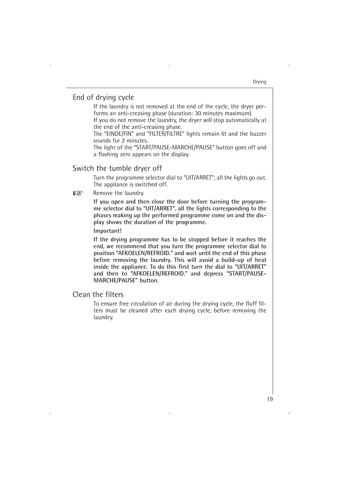 AEG T37800 operating instructions End of drying cycle, Switch the tumble dryer off, Clean the filters 
