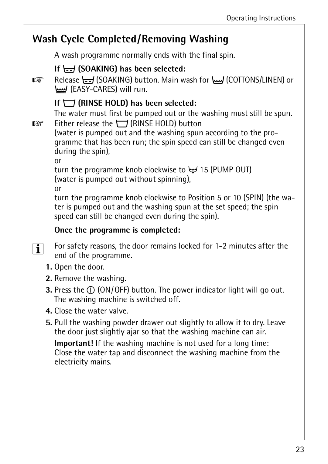 AEG W 730 manual Wash Cycle Completed/Removing Washing, If q Soaking has been selected, If o Rinse Hold has been selected 