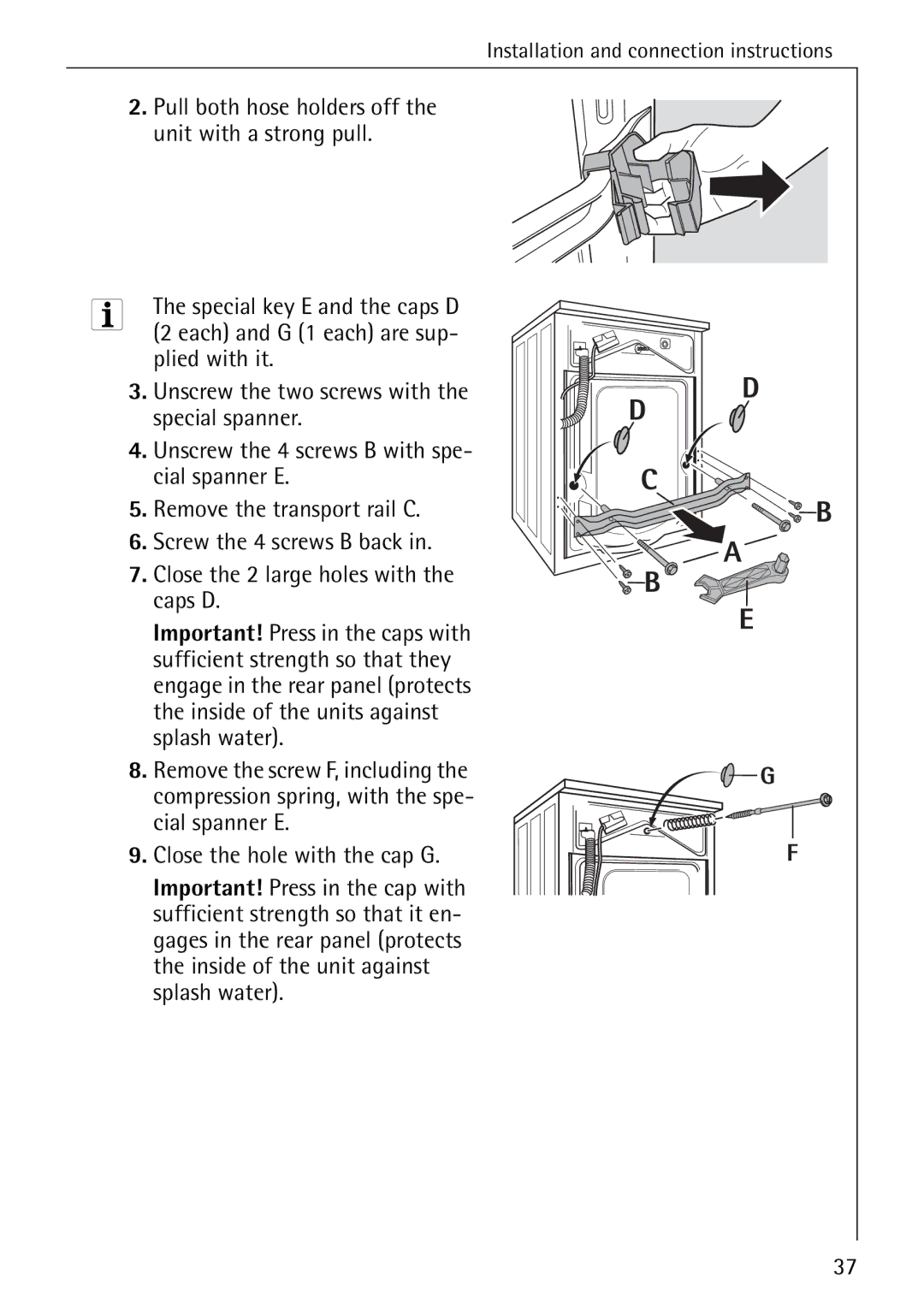 AEG W 730 manual Pull both hose holders off Unit with a strong pull 