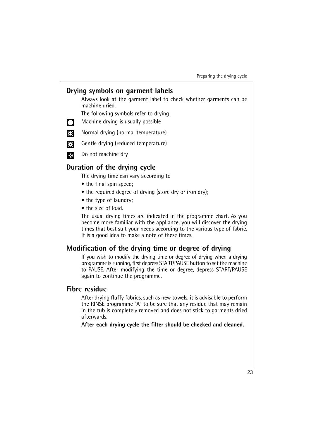 Aegis Micro 12820 manual Drying symbols on garment labels, Duration of the drying cycle, Fibre residue 