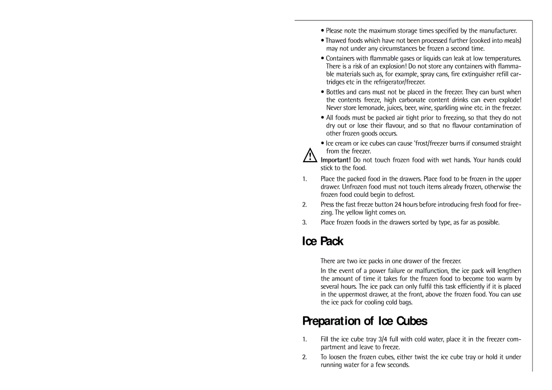 Aegis Micro C 8 16 41-4i Ice Pack, Preparation of Ice Cubes, There are two ice packs in one drawer of the freezer 