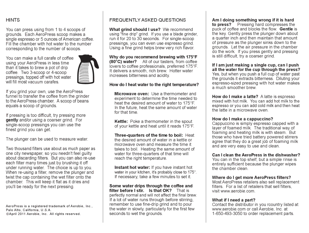 Aerobie AeroPress Hints, Frequently Asked Questions, How do I heat water to the right temperature?, What if I need a part? 