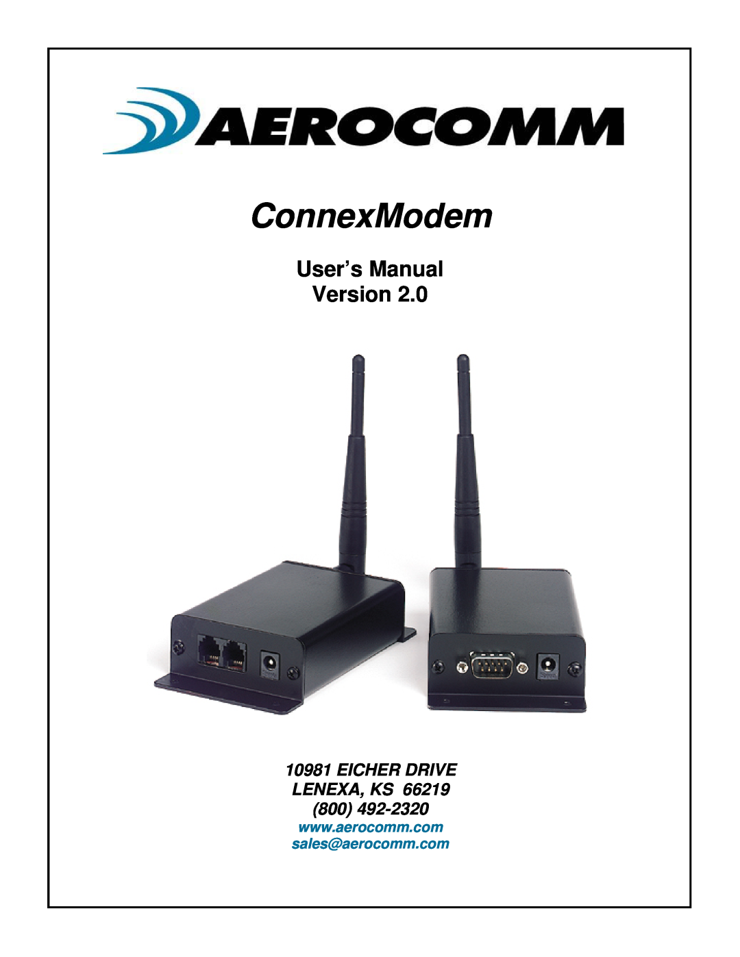 AeroComm ConnexModem Version 2.0 user manual User’s Manual Version, EICHER DRIVE LENEXA, KS 66219 800, sales@aerocomm.com 
