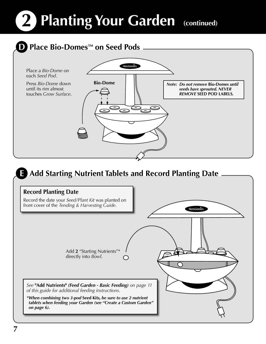 AeroGarden 100633-DSS, 200633 Place Bio-Domeson Seed Pods, Add Starting Nutrient Tablets and Record Planting Date 