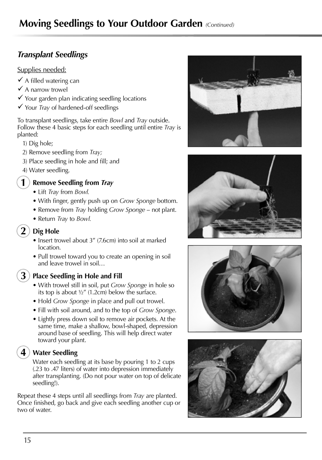 AeroGarden 507140-0000 AD manual Transplant Seedlings, Remove Seedling from Tray, Dig Hole, Place Seedling in Hole and Fill 