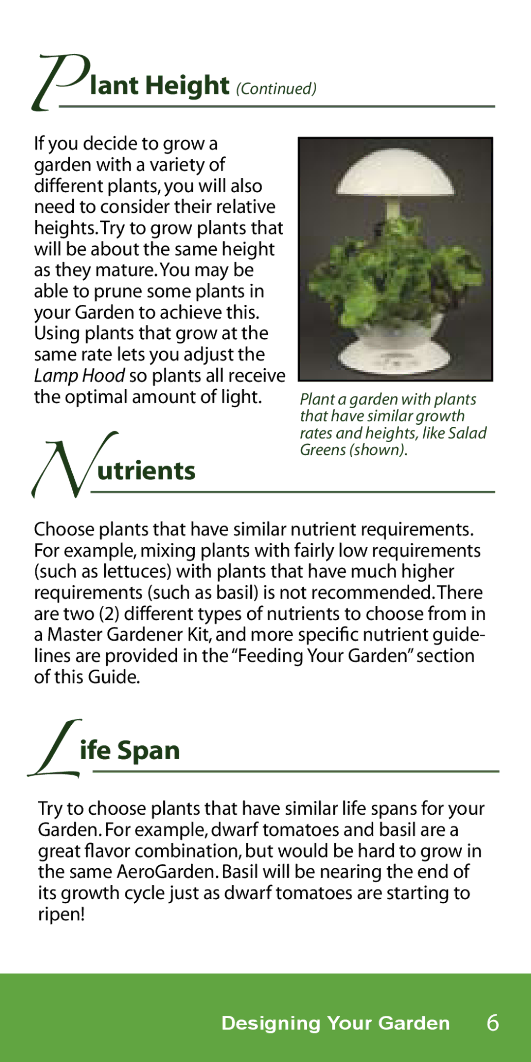 AeroGarden 1-Season, 7-Pod manual Utrients, Ife Span, NLamp Hood so plants all receive 