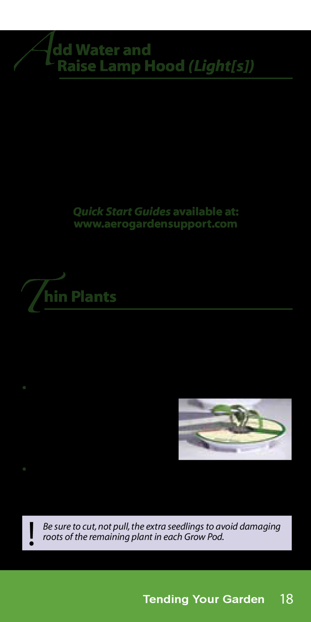 AeroGarden 1-Season, 7-Pod manual Add Water and Raise Lamp Hood Lights, Thin Plants, Tending Your Garden 