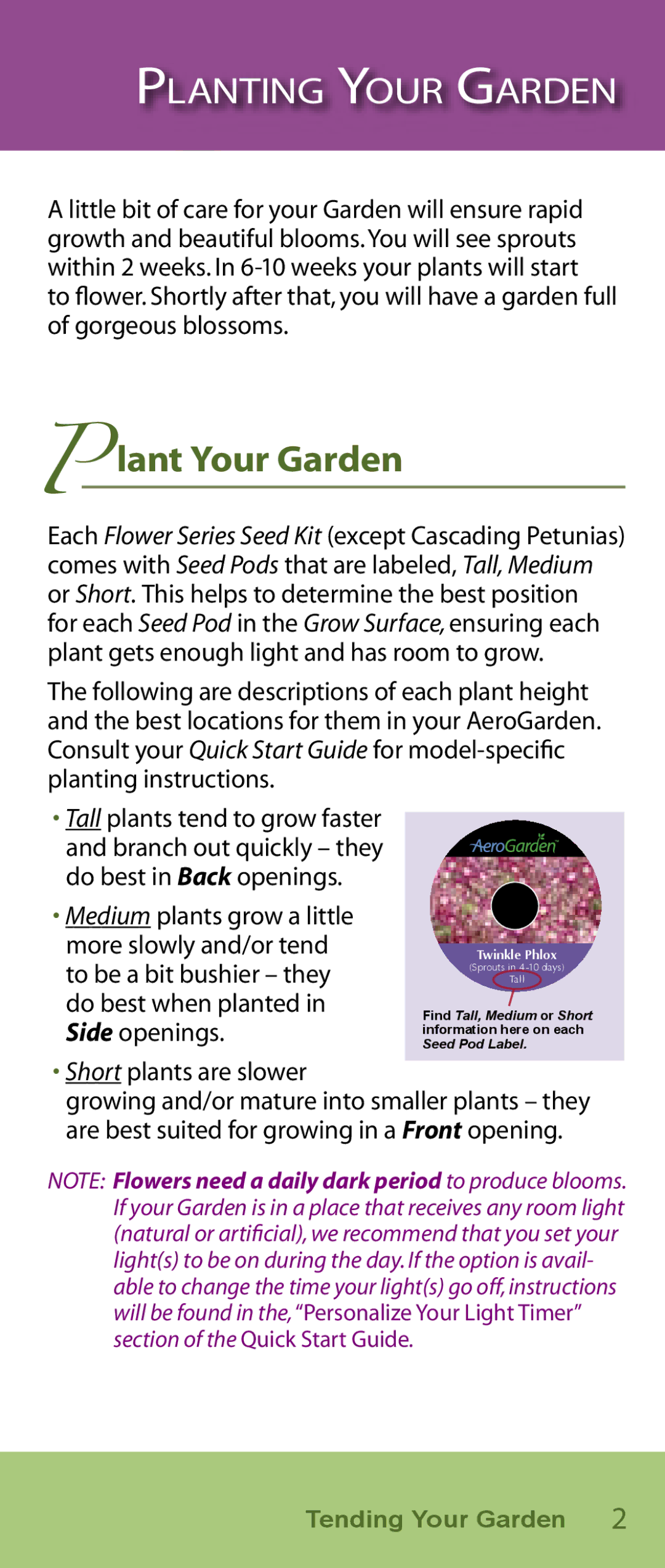 AeroGarden Flower Series manual Gorgeous blossoms, Short plants are slower 