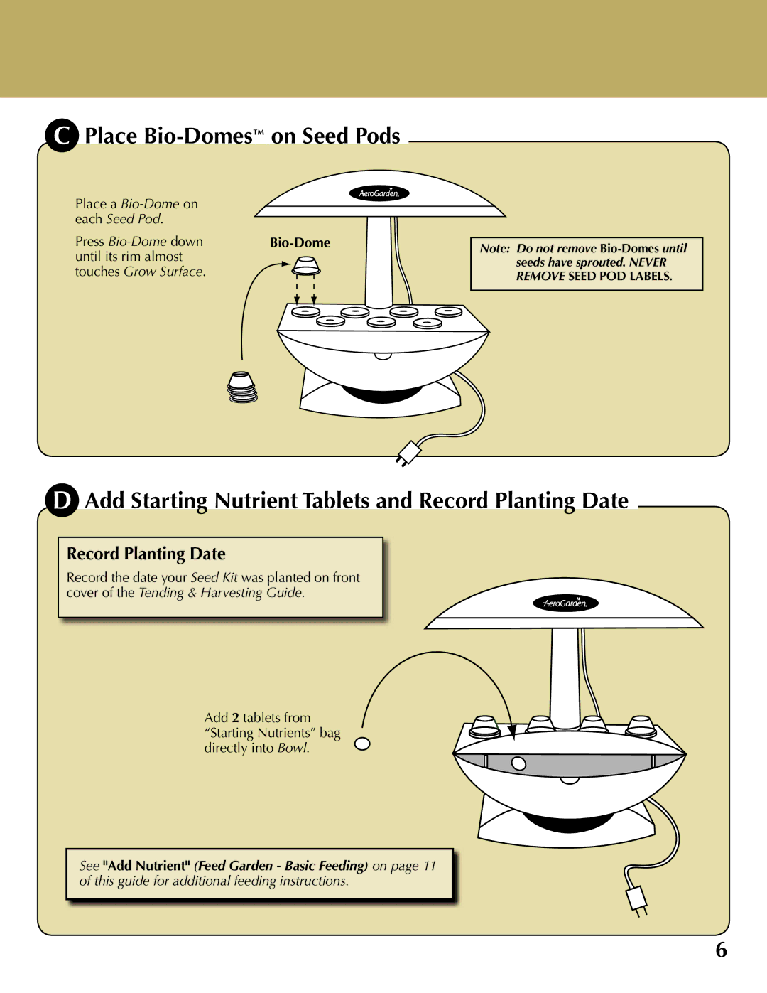 AeroGarden 100710-BSS, PRO100 Place Bio-Domeson Seed Pods, Add Starting Nutrient Tablets and Record Planting Date 