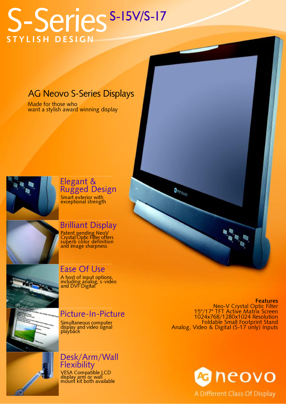 AG Neovo manual S-SeriesS-15V/S-17, AG Neovo S-Series Displays, S T Y L I S H D E S I G N, Elegant Rugged Design 