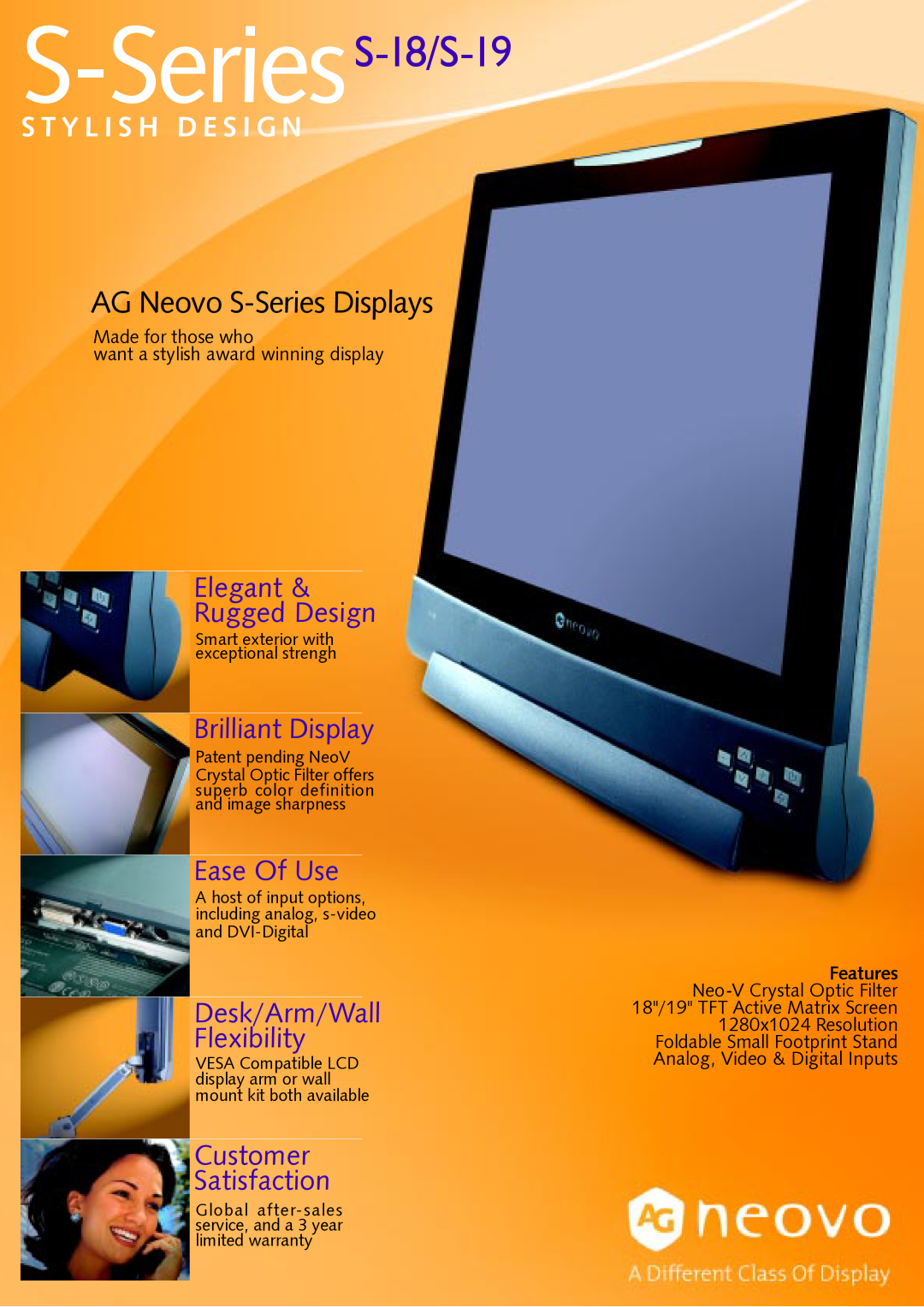 AG Neovo S-18/S-19 warranty Made for those who want a stylish award winning display, Analog, Video & Digital Inputs 