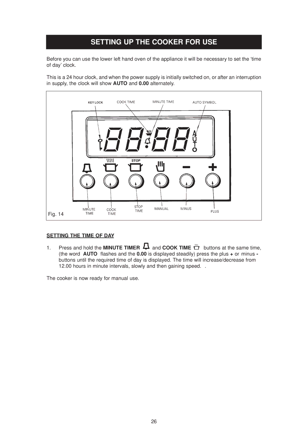 Aga Ranges dc6 owner manual Setting UP the Cooker for USE, Setting the Time of DAY 