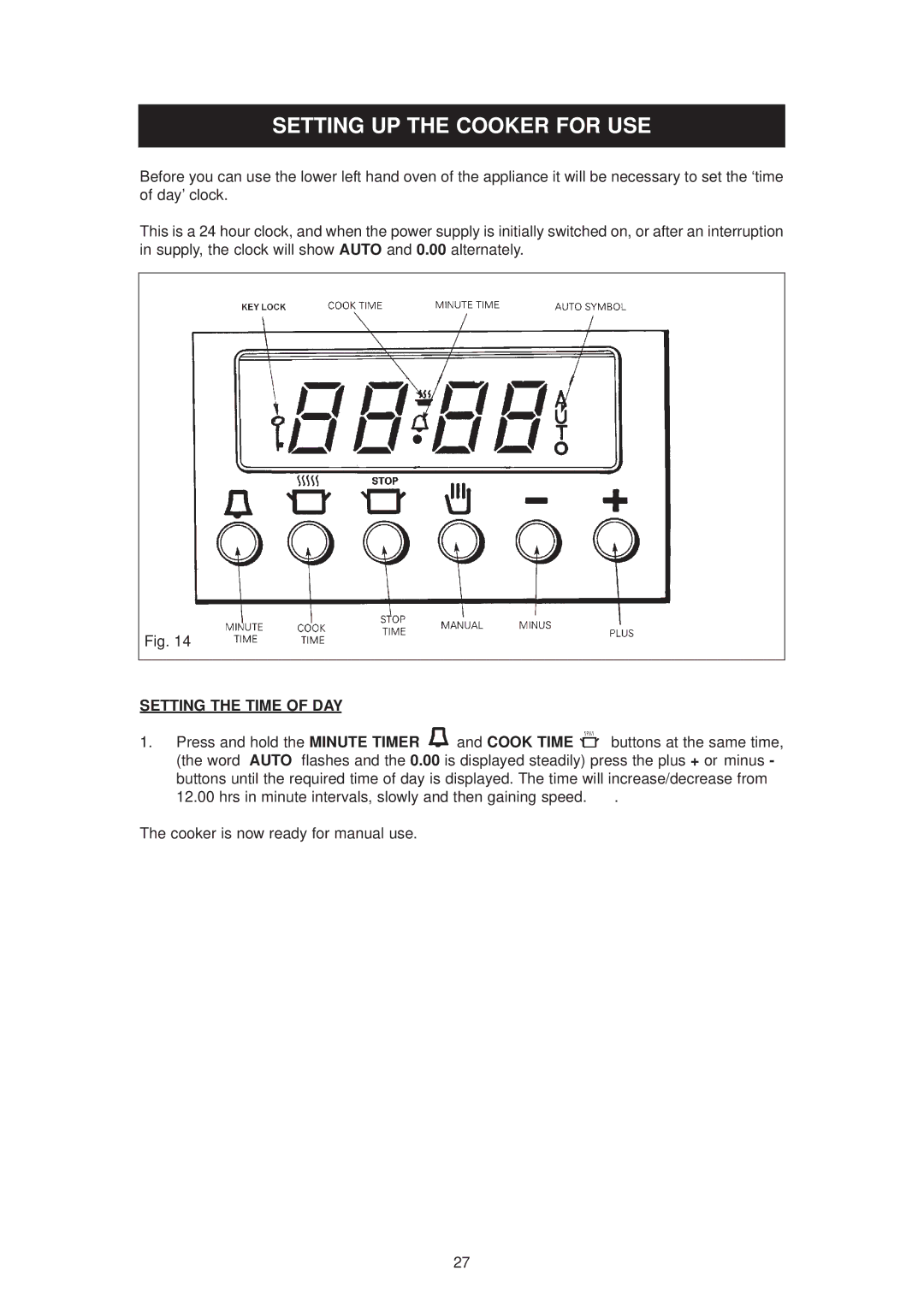 Aga Ranges dc6 owner manual Setting UP the Cooker for USE, Setting the Time of DAY 