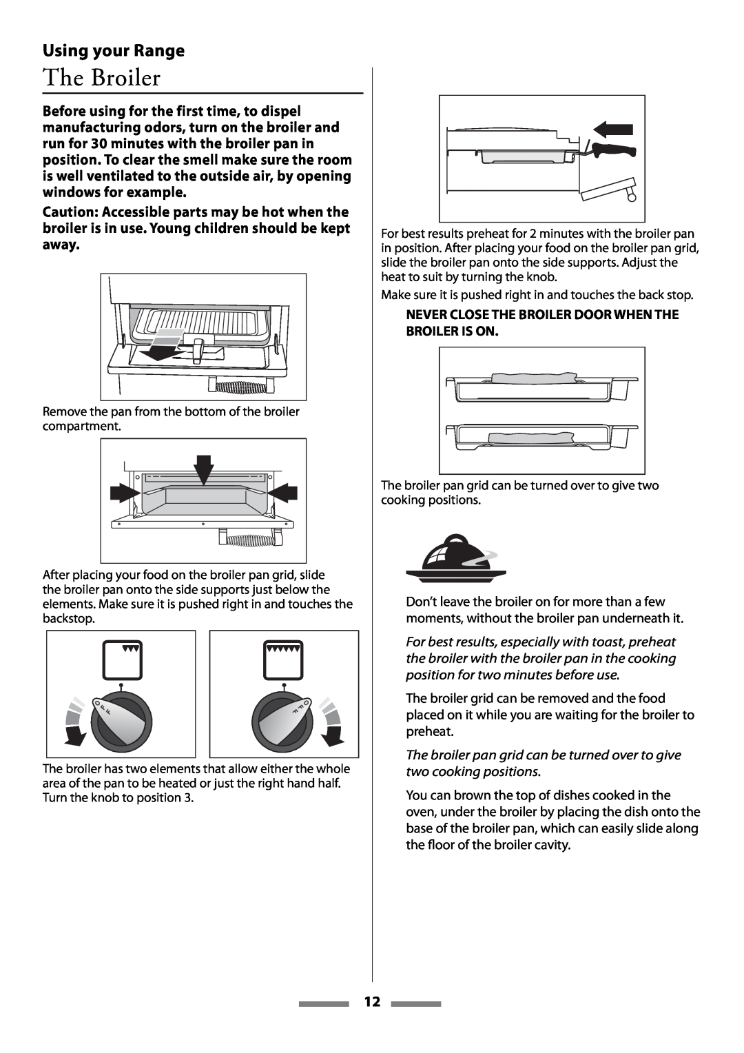 Aga Ranges Legacy 44 installation instructions Using your Range, Never Close The Broiler Door When The Broiler Is On 