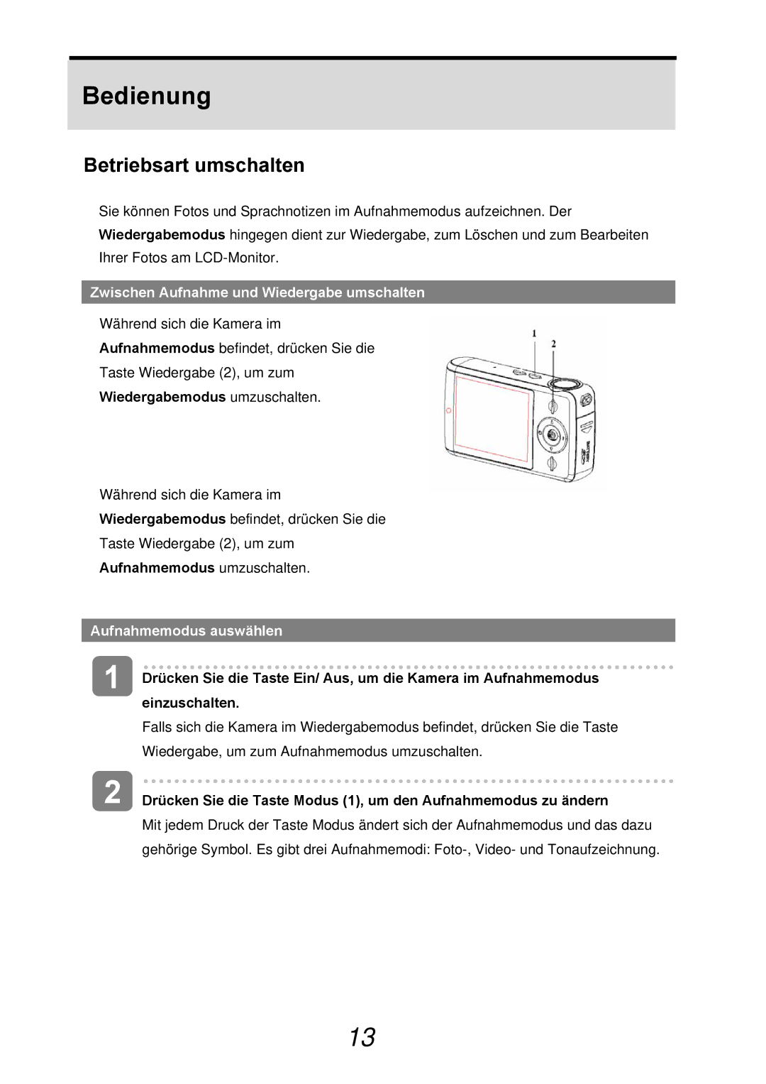 AGFA 510-X, 500-X Bedienung, Betriebsart umschalten, Zwischen Aufnahme und Wiedergabe umschalten, Aufnahmemodus auswählen 