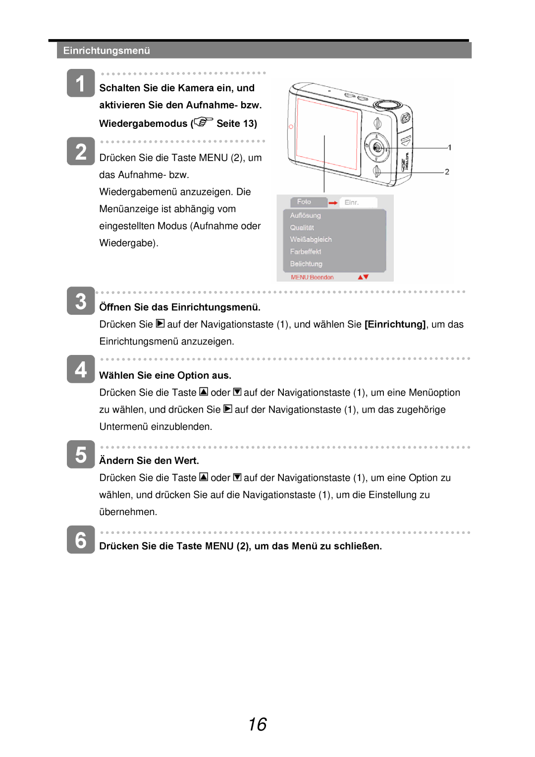 AGFA 500-X, 510-X user manual Öffnen Sie das Einrichtungsmenü, Drücken Sie die Taste Menu 2, um das Menü zu schließen 