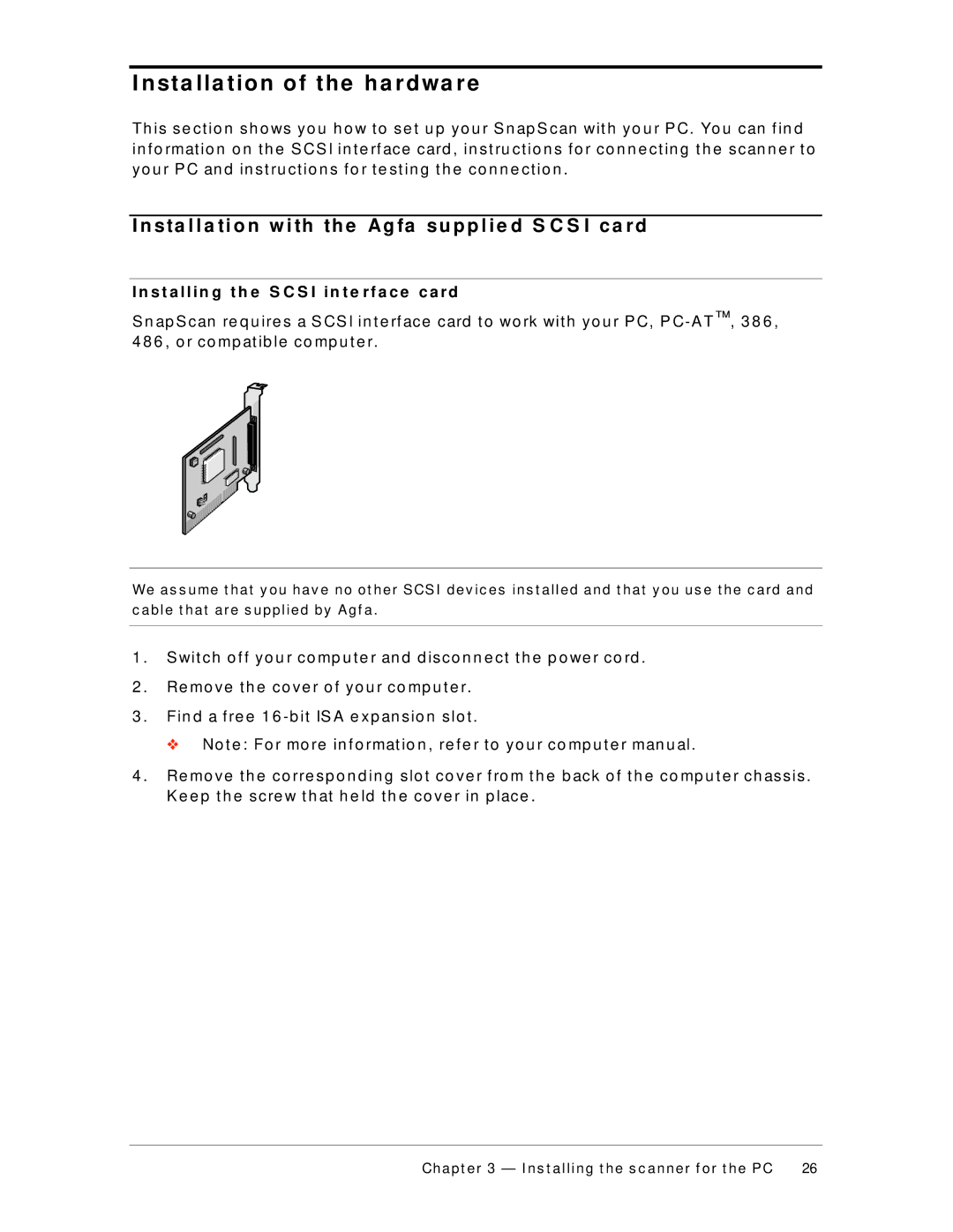 AGFA 600, 300 appendix Nsta lla tion of the ha r dwa r e, Install i n g t h e S C S I i n t e r f a c e c a r d 