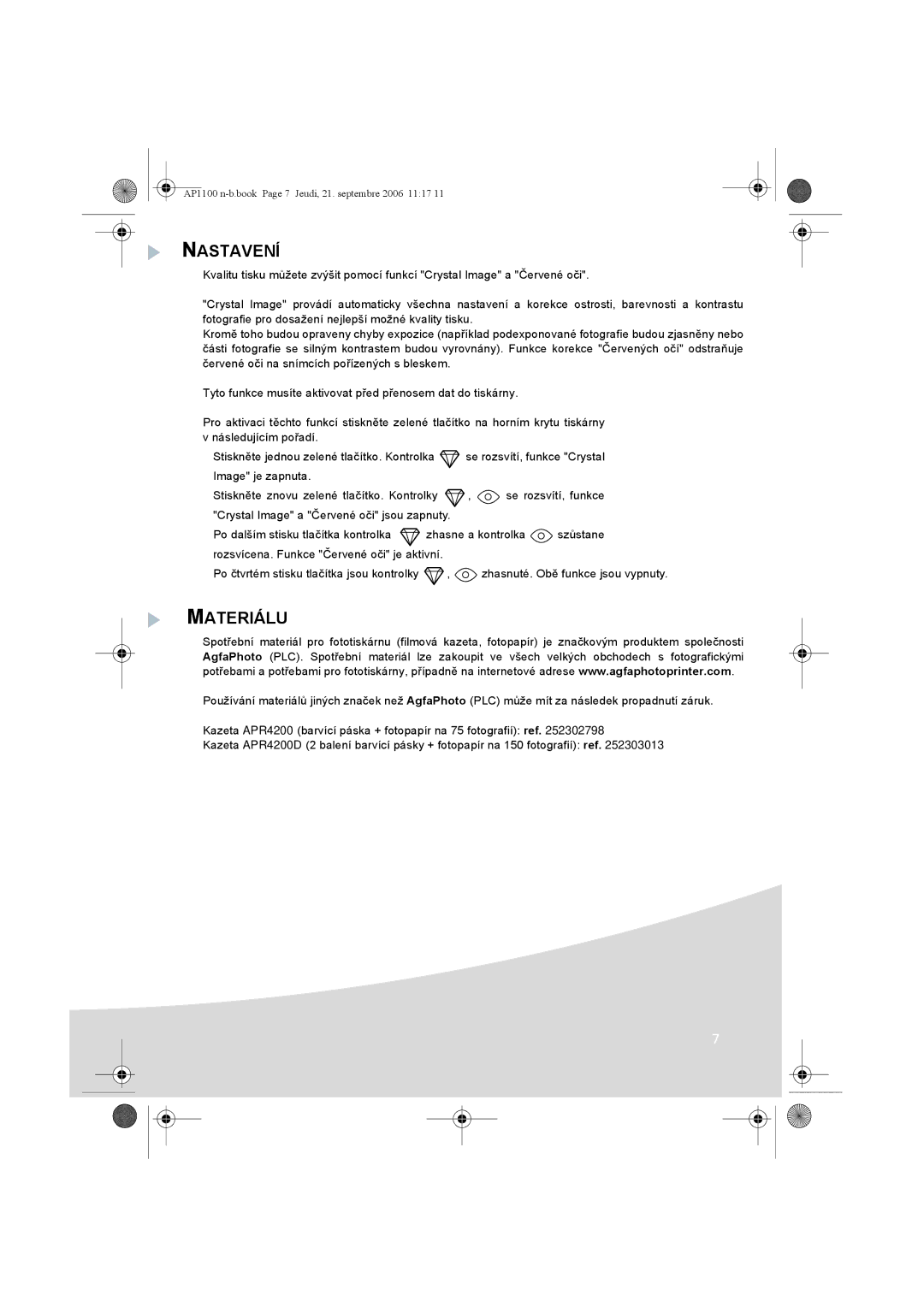 AGFA AP1100 manual Nastavení, Materiálu 