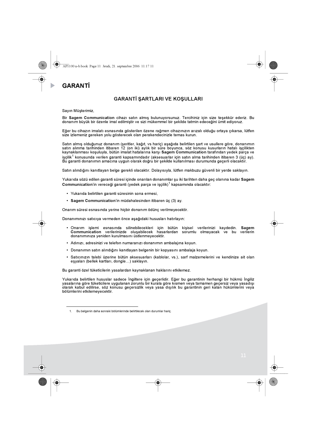 AGFA AP1100 manual Garantİ 