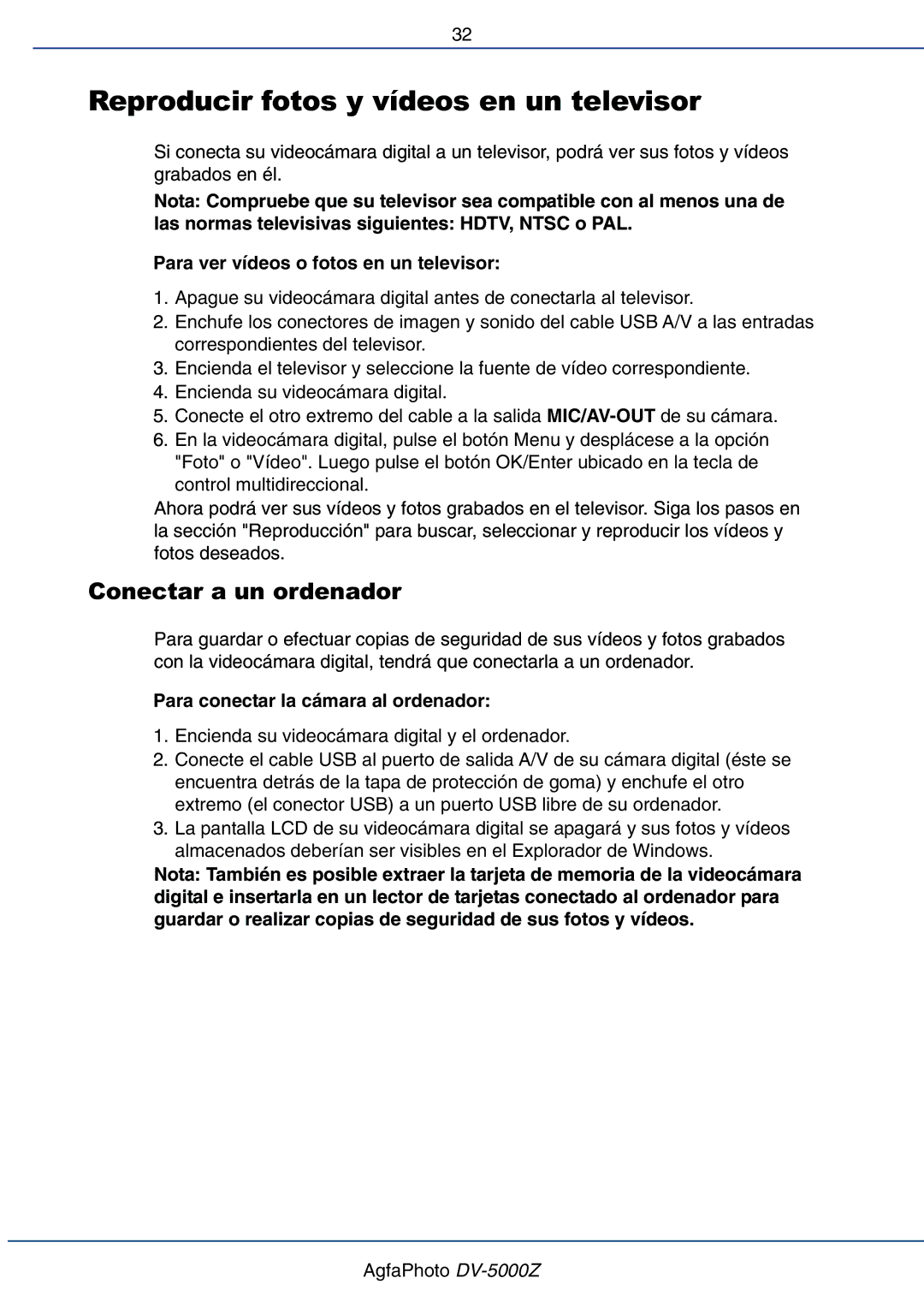 AGFA DV-5000Z Reproducir fotos y vídeos en un televisor, Conectar a un ordenador, Para conectar la cámara al ordenador 