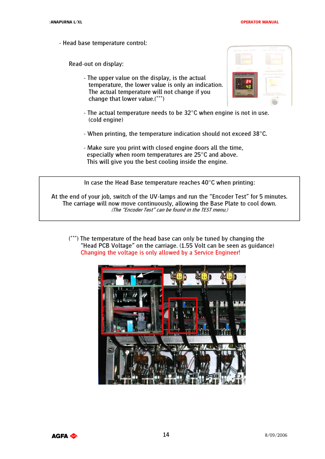 AGFA Printer manual Encoder Test can be found in the Test menu 