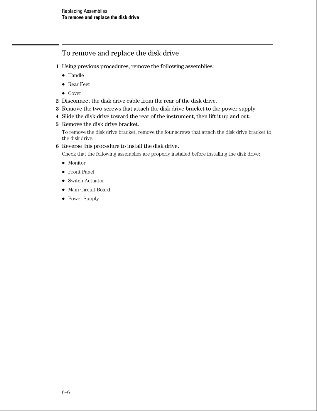 Agilent Technologies 01664-97005 To remove and replace the disk drive, Reverse this procedure to install the disk drive 