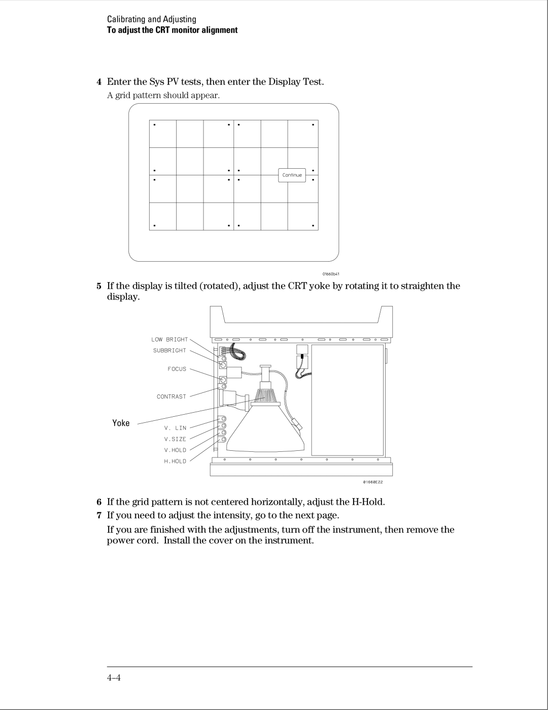 Agilent Technologies 01664-97005 Enter the Sys PV tests, then enter the Display Test, To adjust the CRT monitor alignment 