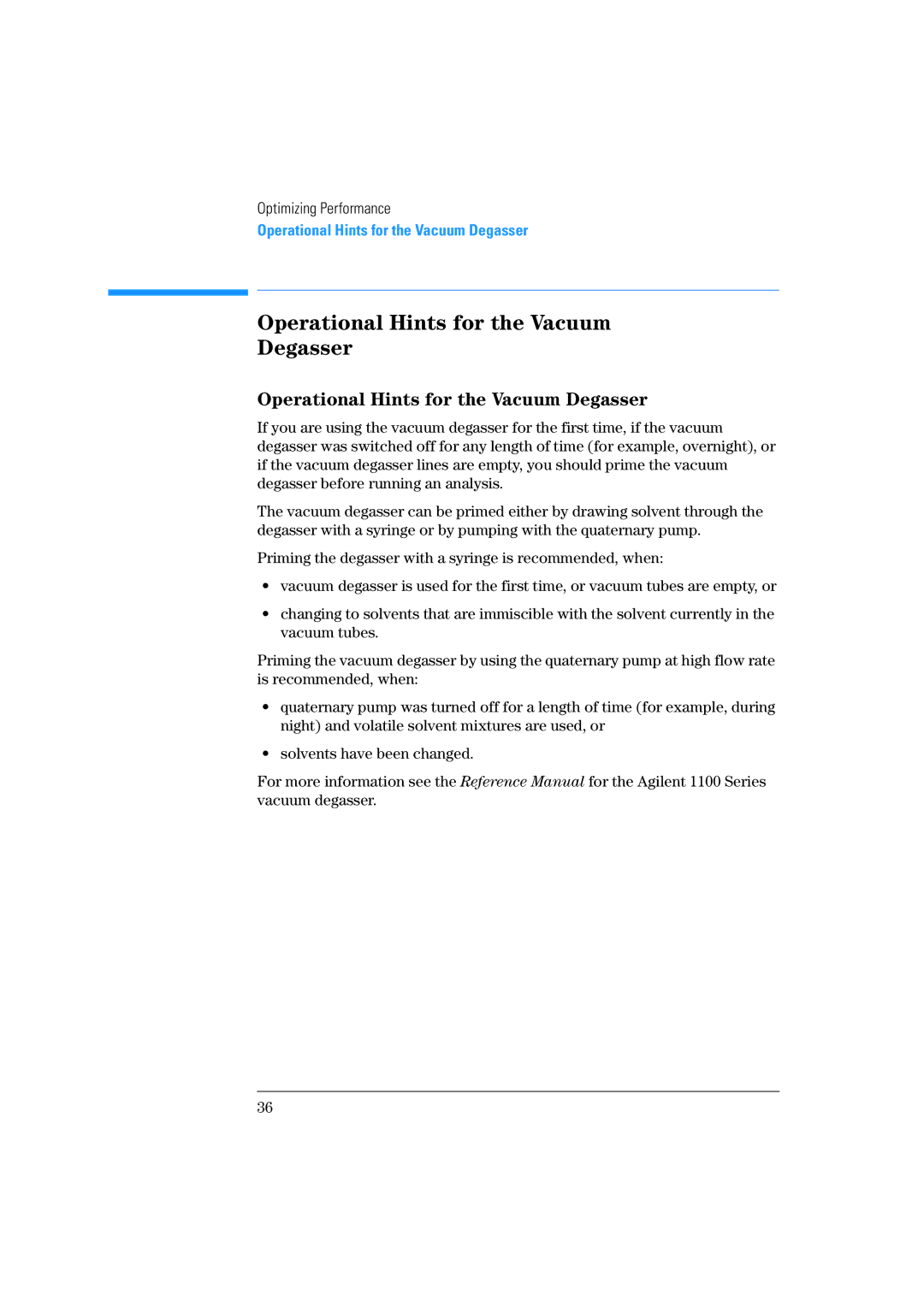 Agilent Technologies 1100 Series manual Operational Hints for the Vacuum Degasser 