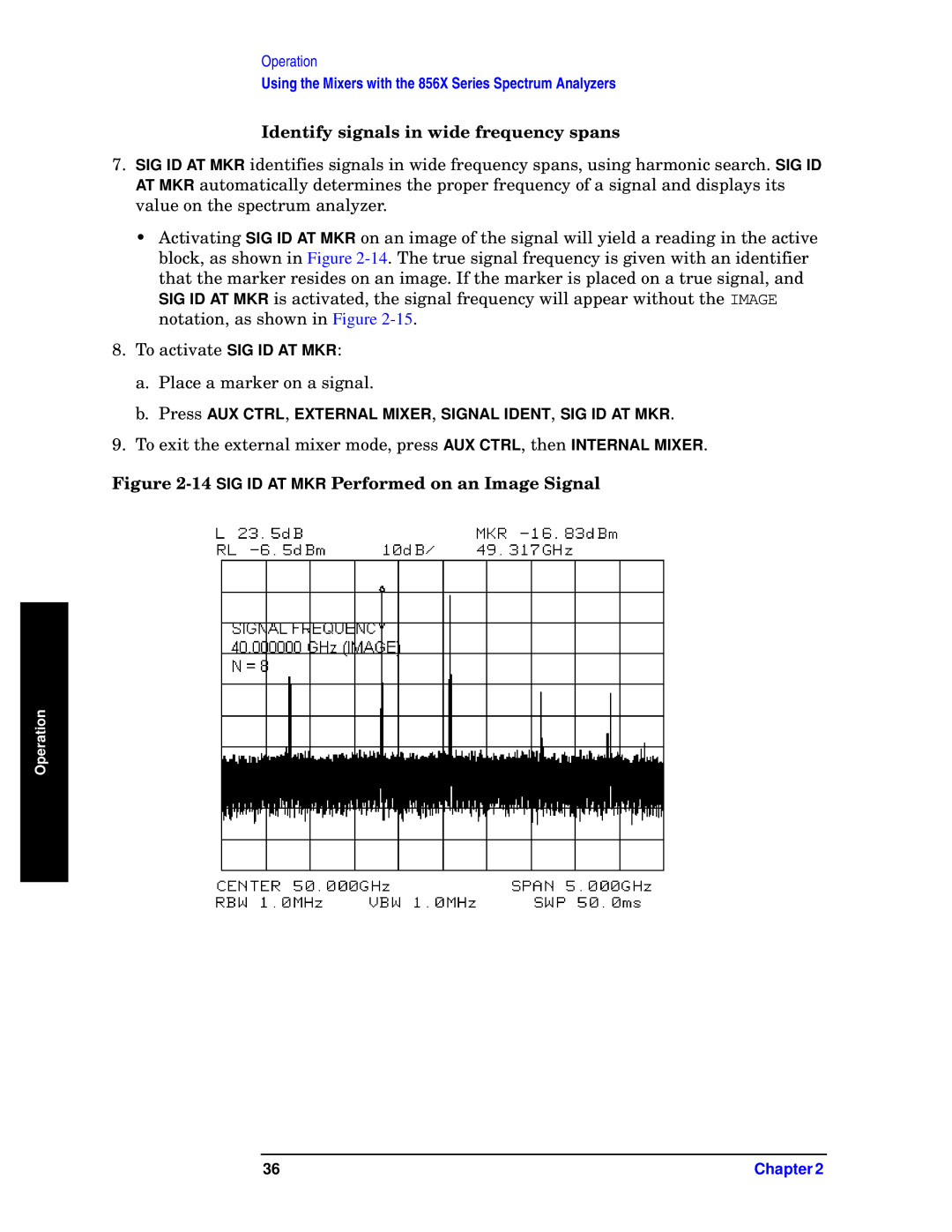 Agilent Technologies 11970-90031 Identify signals in wide frequency spans, SIG ID AT MKR Performed on an Image Signal 