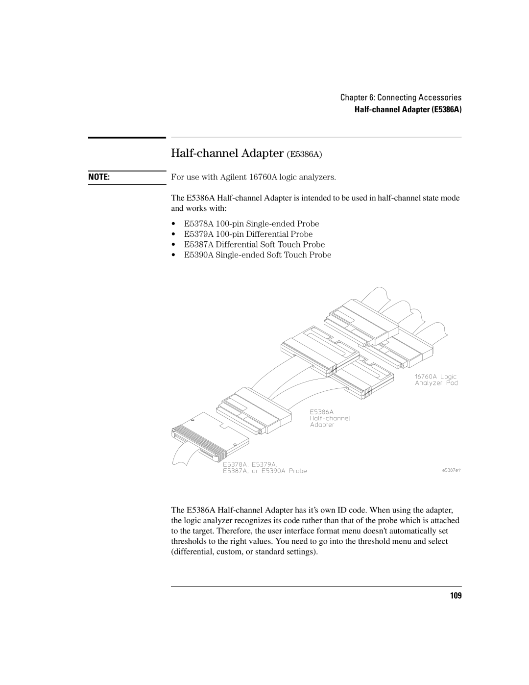 Agilent Technologies 16700B manual Half-channel Adapter E5386A, Works with 