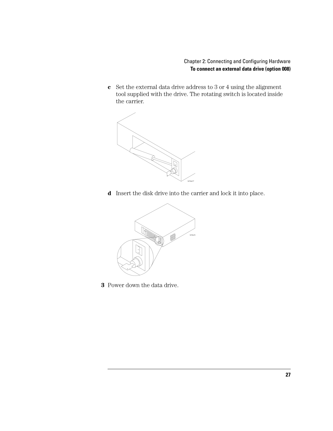 Agilent Technologies 16700B manual To connect an external data drive option 