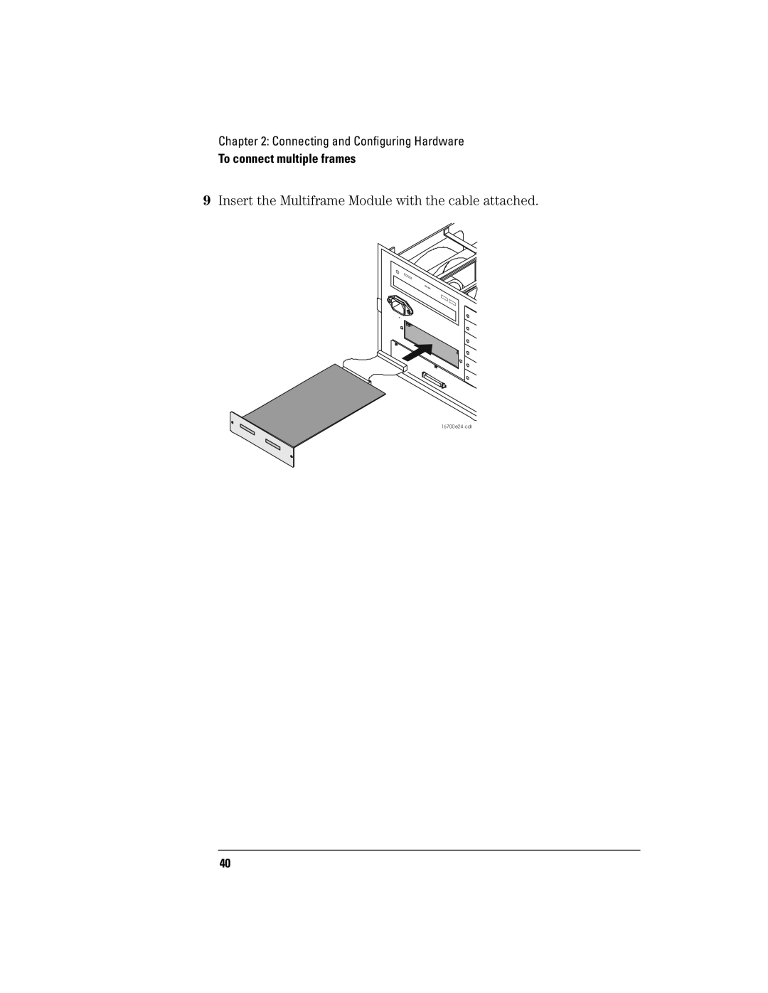 Agilent Technologies 16700B manual Insert the Multiframe Module with the cable attached 