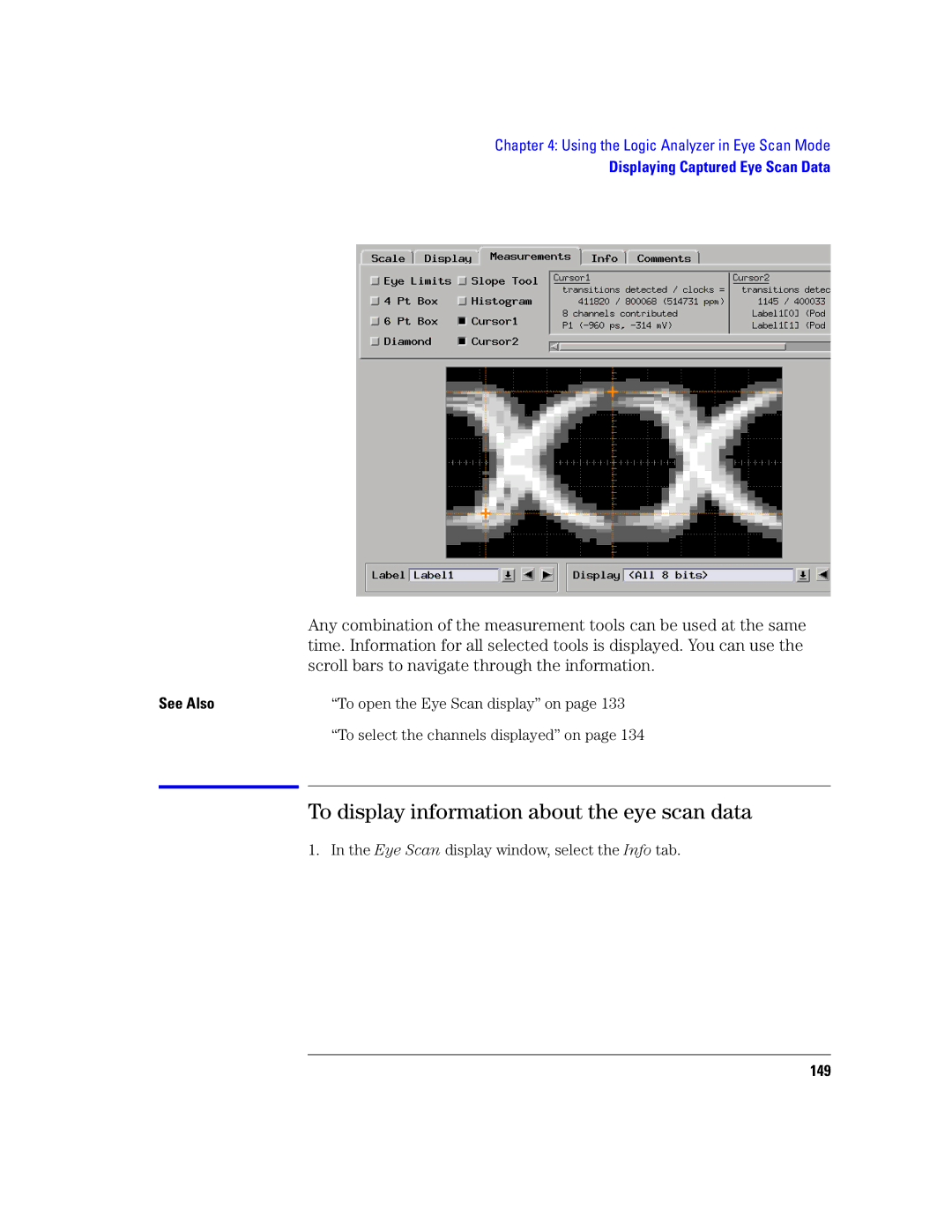 Agilent Technologies 16760A To display information about the eye scan data, Eye Scan display window, select the Info tab 