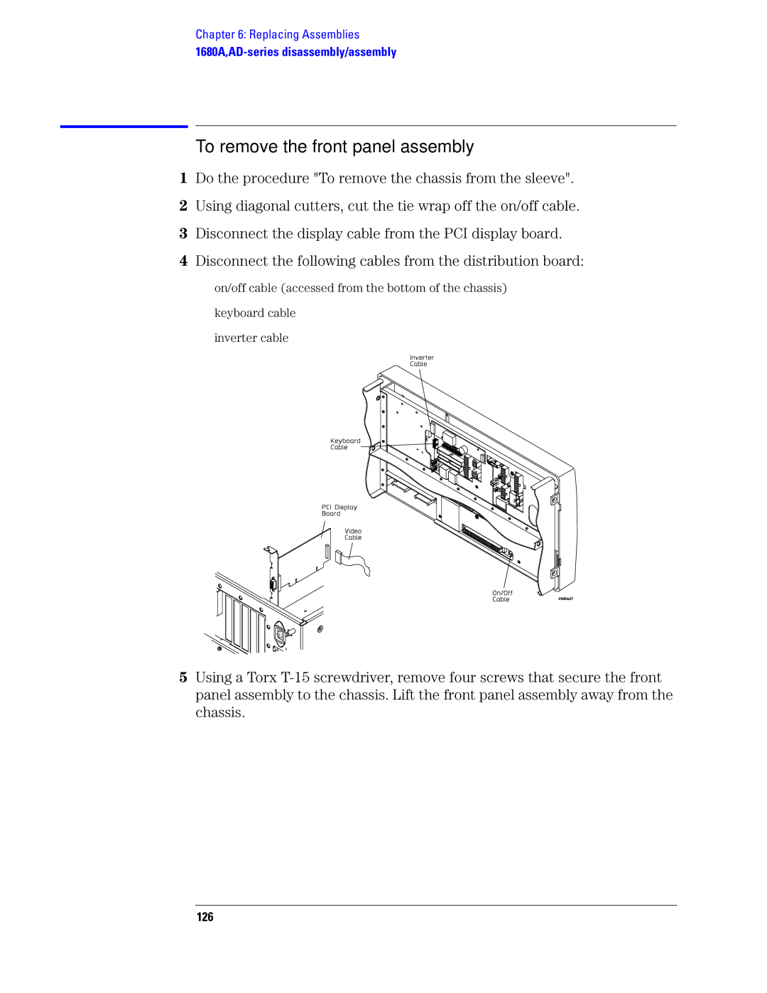 Agilent Technologies 1680, 1690 manual To remove the front panel assembly, 126 